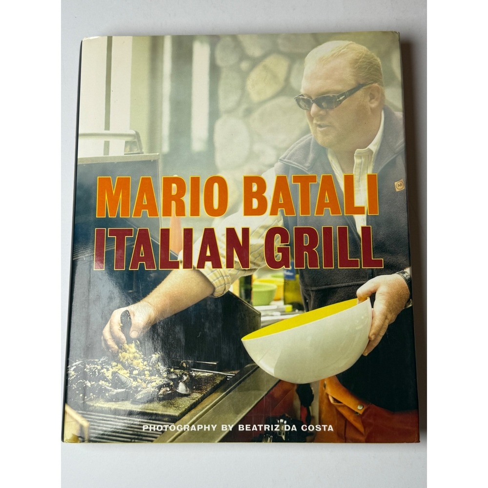 Mario‎ Batali Italian Grill Hardcover Cookbook 2008